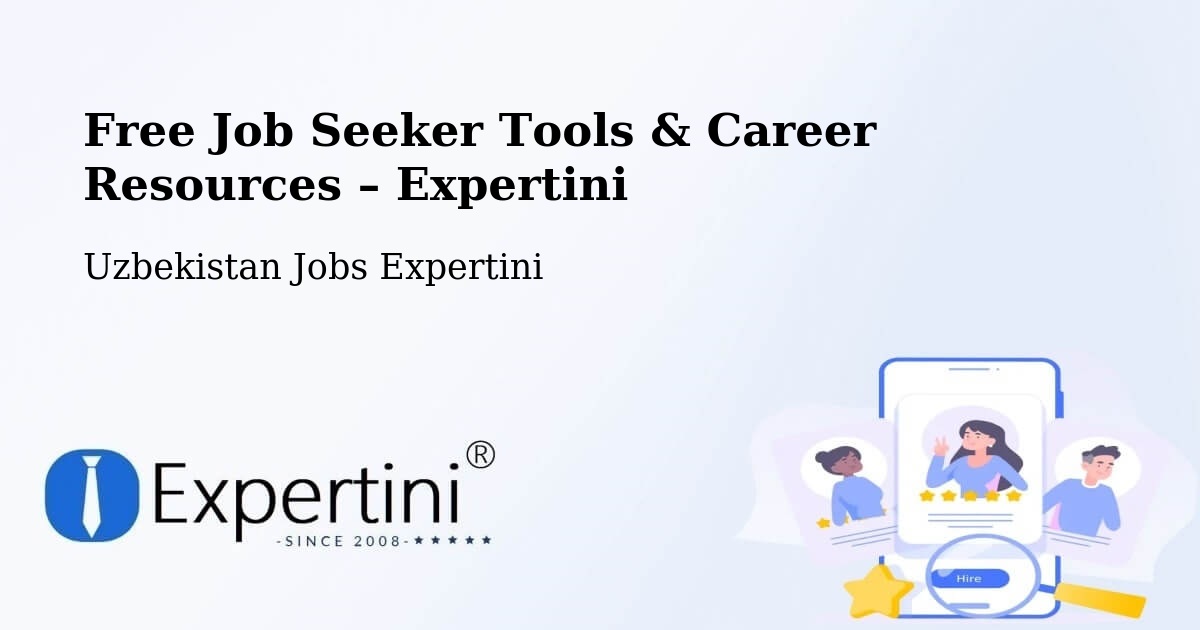 Free Job Seeker Tools & Career Resources – Chortoq - Chortoq, Uzbekistan Jobs Expertini