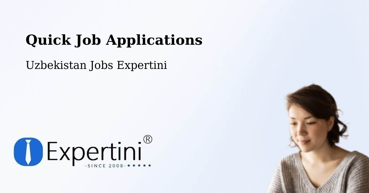 Quick Apply Feature – Chortoq - Uzbekistan Jobs Expertini